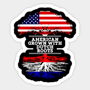 American Grown With Dutch Roots - Gift for Dutch From Netherlands Sticker